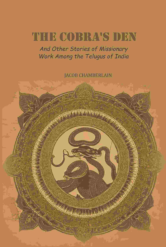 The Cobra's Den: And Other Stories of Missionary Work Among the Telugus of India - Gyan Books