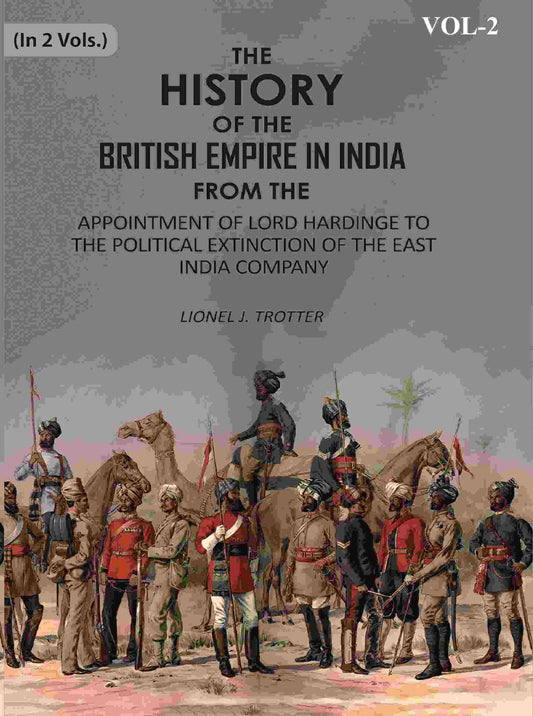 The History Of The British Empire In India: From The Appointment Of Lord Hardinge To The Political - Gyan Books