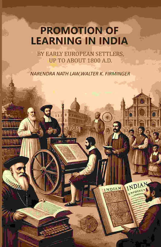 Promotion of Learning in India: By Early European Settlers, Up To About 1800 A.D. - Gyan Books