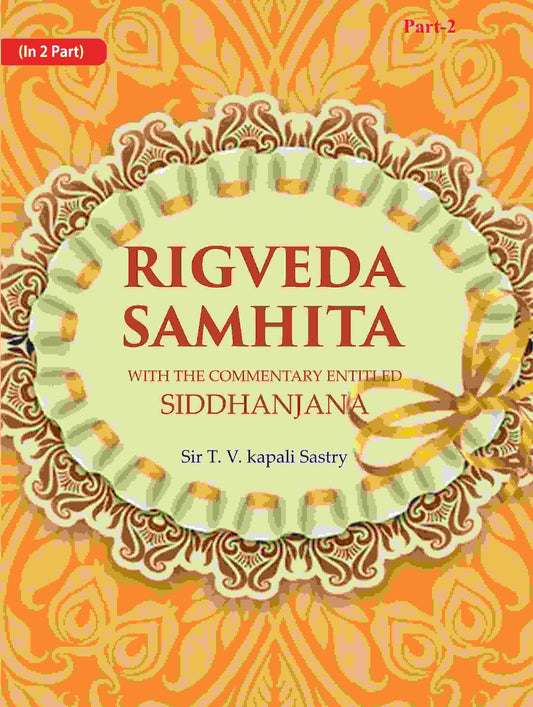 Rigveda Samhita: With the Commentary Entitled Siddhanjana 1st - Gyan Books