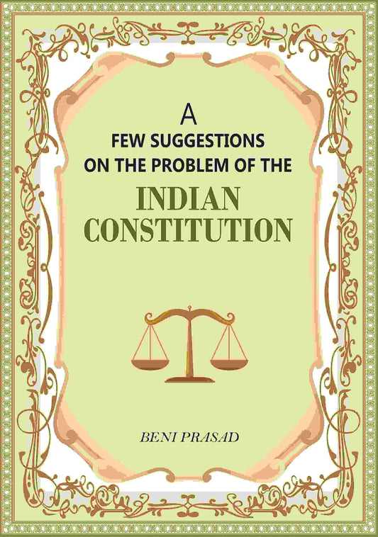 A Few suggestions on the problem of the Indian Constitution - Gyan Books