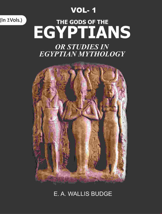 The Gods of the Egyptians: Or Studies in Egyptian Mythology 1st - Gyan Books Grab2Buy Gyan Books Grab2Buy