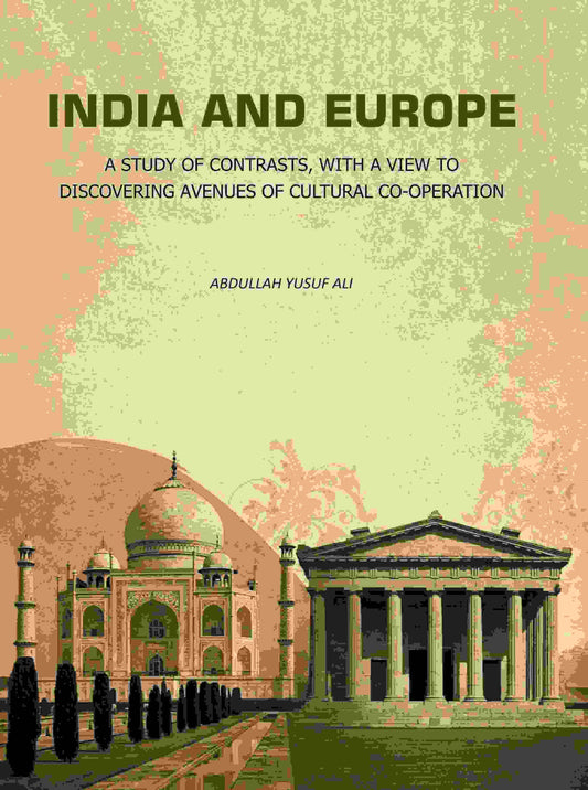 India and Europe: A Study of Contrasts, with A view to Discovering Avenues of Cultural Co-Operation - Gyan Books
