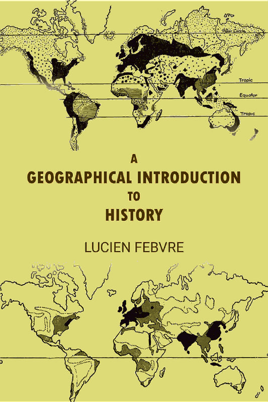 A Geographical Introduction to History - Gyan Books