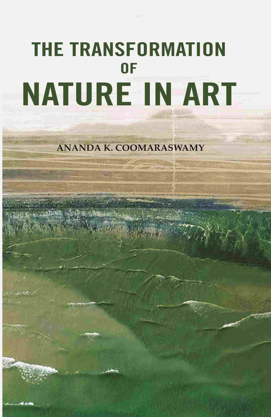The Transformation of Nature in Art - Gyan Books Grab2Buy Gyan Books Grab2Buy