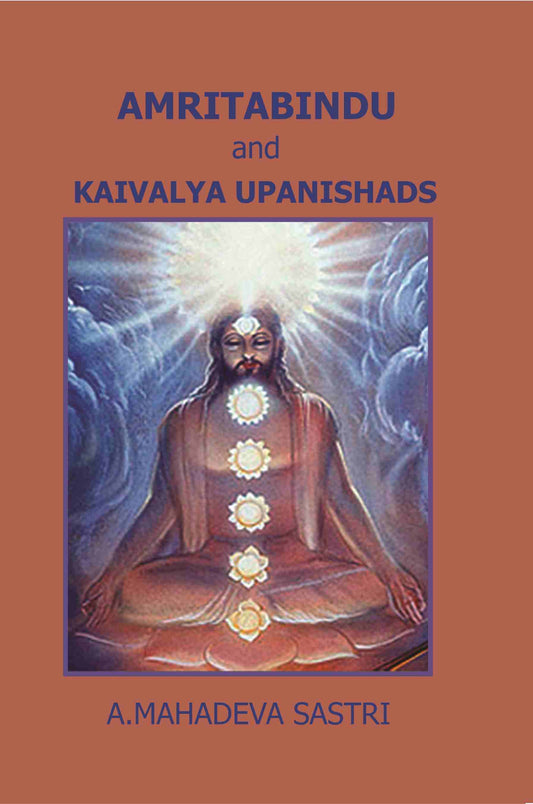 Amritabindu and Kaivalya Upanishads - Gyan Books