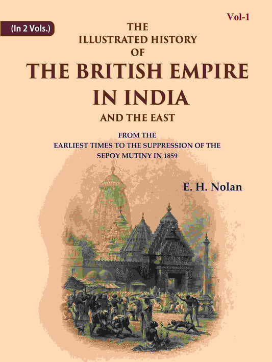 The Illustrated History Of The British Empire In India And The East: From The Earliest Times To The 1859 - Gyan Books Grab2Buy Gyan Books Grab2Buy