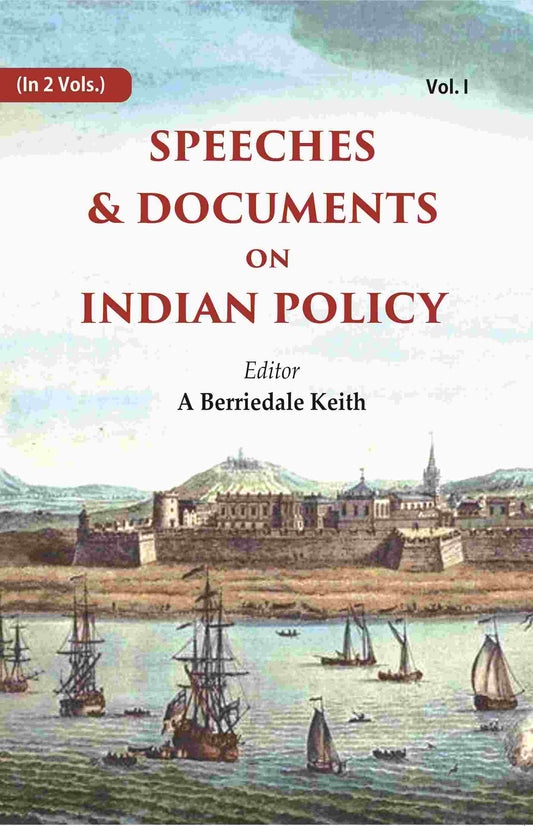 Speeches & Documents on Indian Policy 1st - Gyan Books