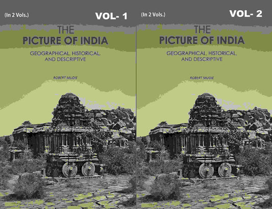 The Picture of India: Geographical, Historical, And Descriptive 2 Vols. Set - Gyan Books