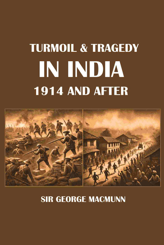 Turmoil & Tragedy in India 1914 and After - Gyan Books