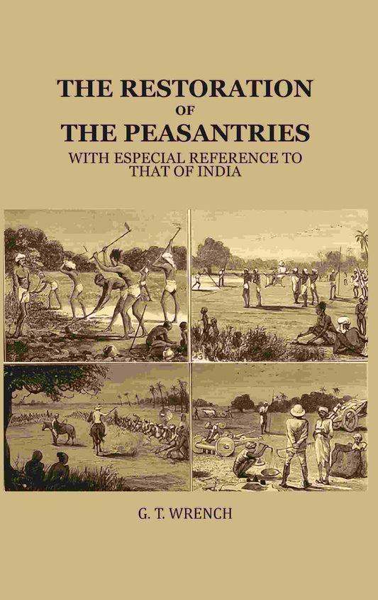 The Restoration of the Peasantries: With Especial Reference to that of India - Gyan Books