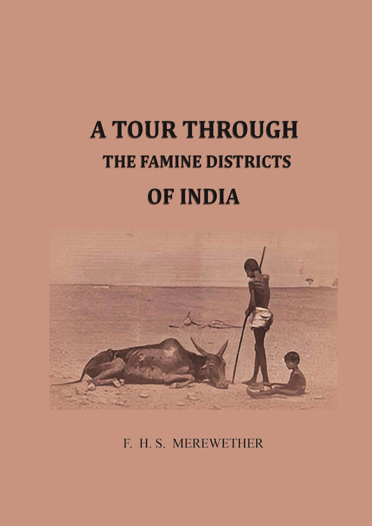 A Tour Through the Famine District of India - Gyan Books