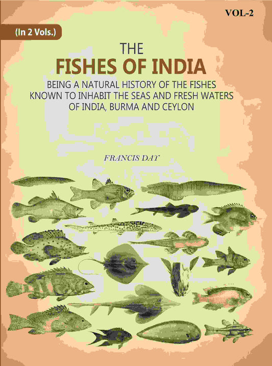 The Fishes Of India: Being A Natural History Of The Fishes Known To Inhabit The Seas And Fresh Waters Of India, Burma And Ceylon 2nd - Gyan Books