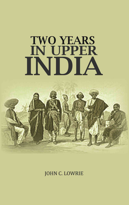 Two Years In Upper India - Gyan Books