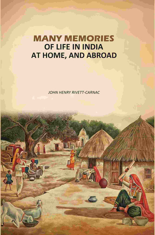 Many Memories of Life In India: At Home, And Abroad - Gyan Books
