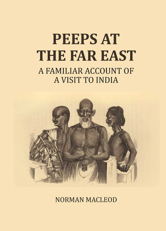 Peeps at the Far East: A Familiar Account of a visit to India - Gyan Books