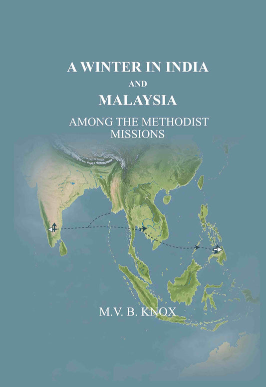 A Winter in India and Malaysia: Among the Methodist Missions - Gyan Books
