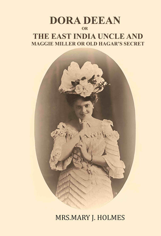 Dora Deane; or, The East India Uncle-and, Maggie Miller; or, old Hagar's Secret - Gyan Books