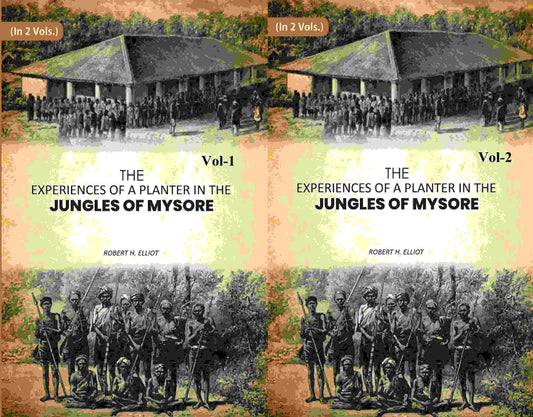 The Experiences of a Planter in the Jungles of Mysore 2 Vols. Set - Gyan Books