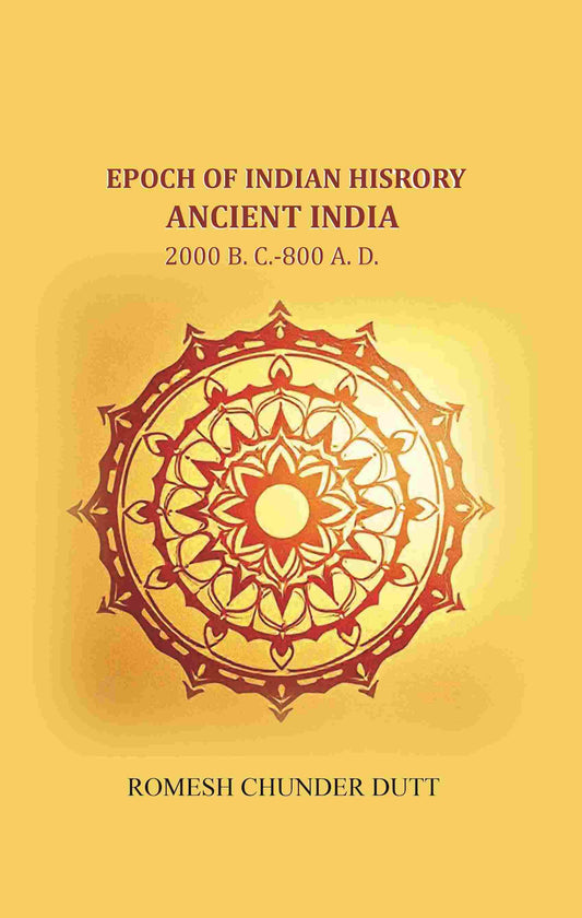 Epoch of Indian History-Ancient India: 2000 B. C.-800 A. D. - Gyan Books