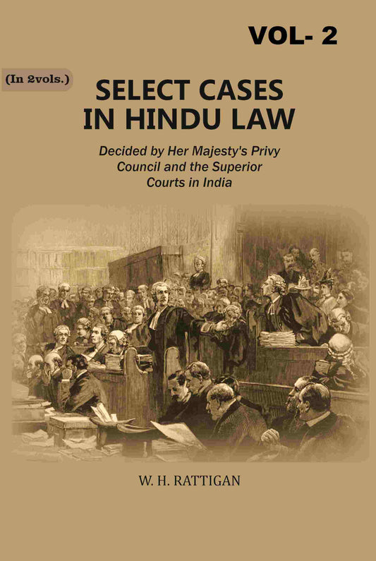 Select Cases in Hindu Law: Decided by Her Majesty's Privy Council and the Superior Courts in India 2nd - Gyan Books