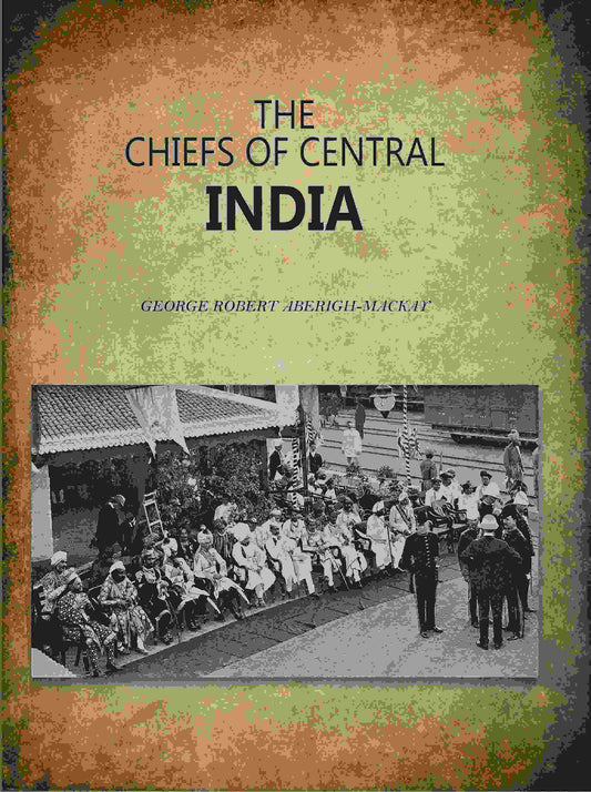 The Chiefs Of Central India - Gyan Books Grab2Buy Gyan Books Grab2Buy