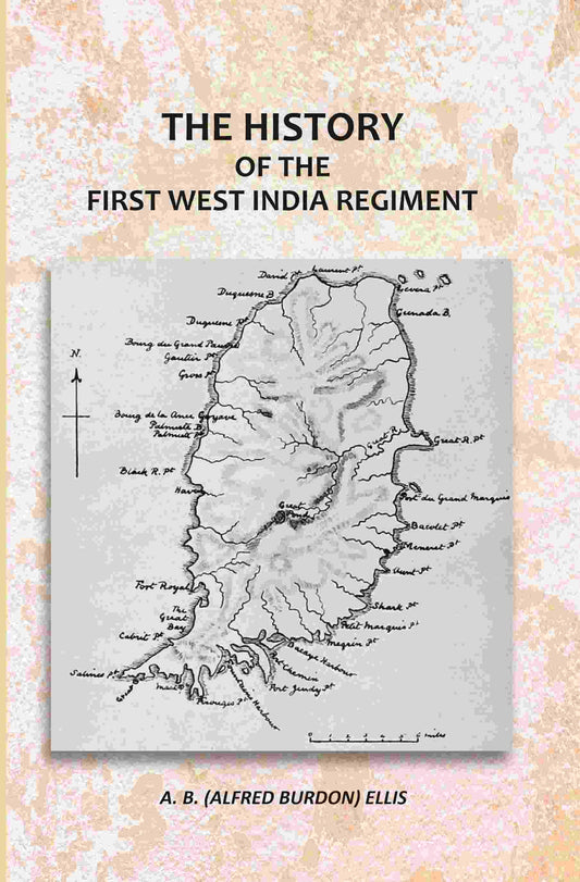 The History Of The First West India Regiment - Gyan Books
