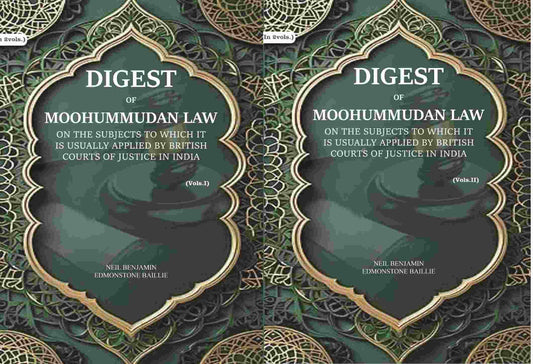 Digest of Moohummudan Law: on the subjects to which it is usually applied by British courts of justice in India (2 Parts Set) - Gyan Books