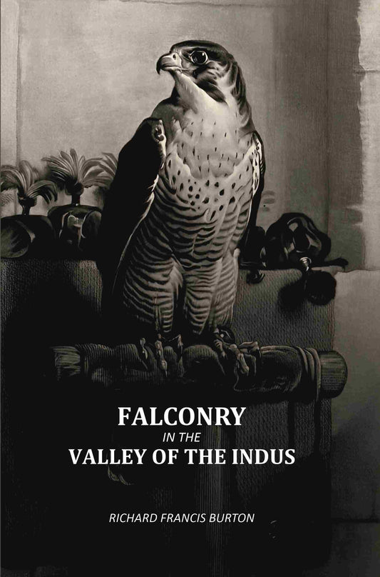 Falconry In The Valley Of The Indus - Gyan Books