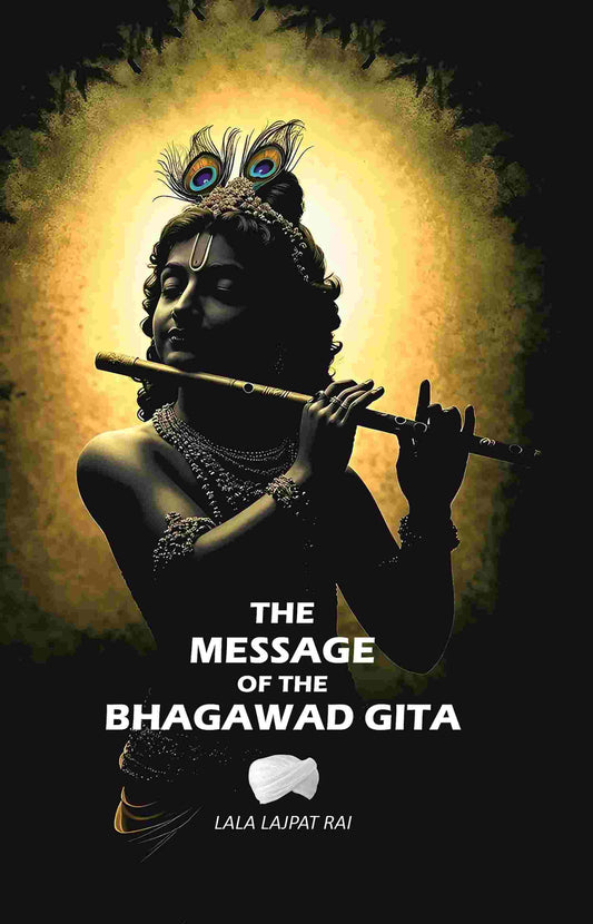 The message Of The Bhagawad Gita - Gyan Books Grab2Buy Gyan Books Grab2Buy