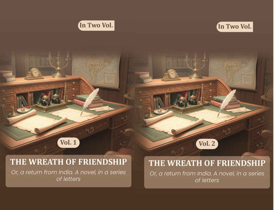 The wreath of friendship: Or, a return from India. A novel, in a series of letters (2 Vols. Set) - Gyan Books Grab2Buy Gyan Books Grab2Buy
