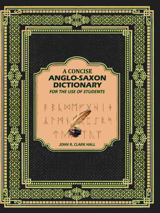 A Concise Anglo-Saxon Dictionary: For the Use of Students - Gyan Books
