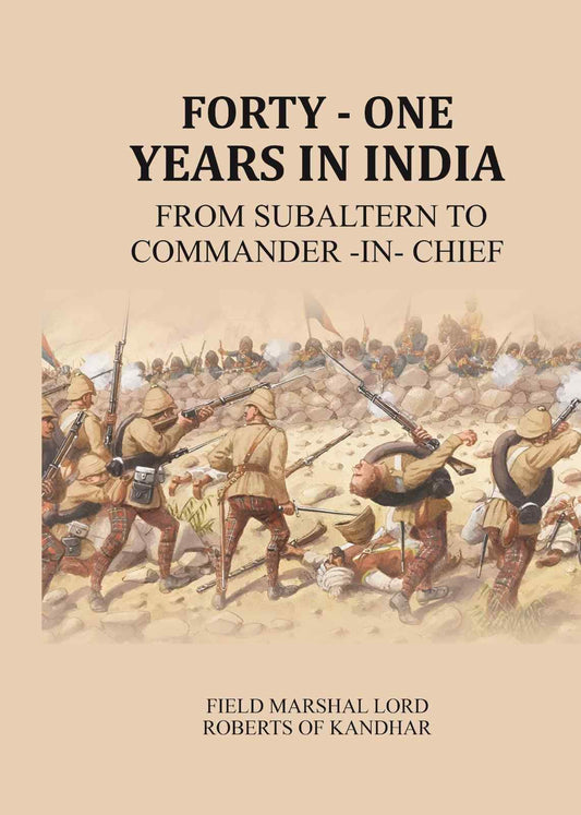 Forty - one years in India: From Subaltern to Commander -in- Chief - Gyan Books