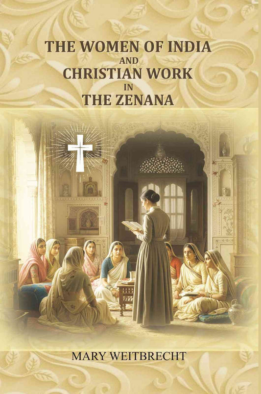 The women of India and Christian work in the zenana - Gyan Books Grab2Buy Gyan Books Grab2Buy