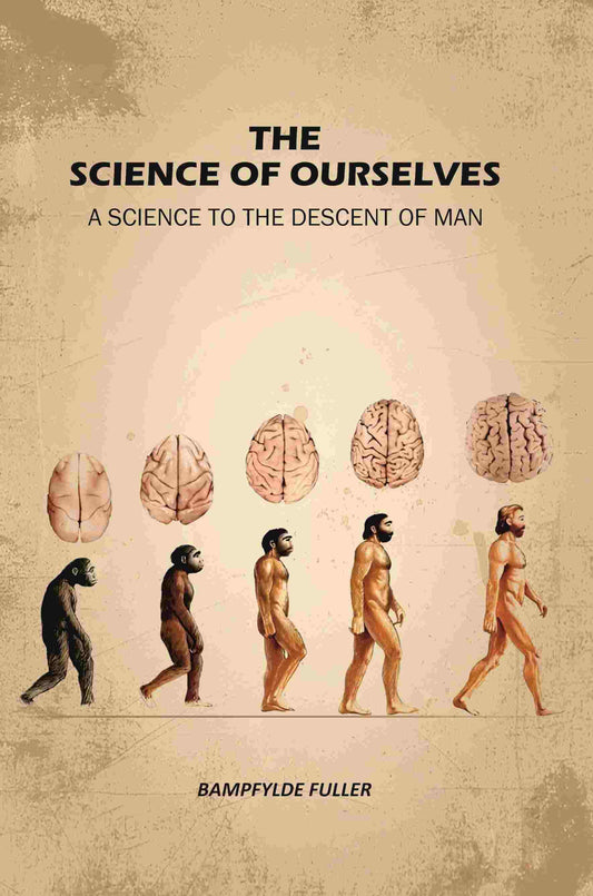 The Science Of Ourselves: A Science To The Descent Of Man - Gyan Books Grab2Buy Gyan Books Grab2Buy