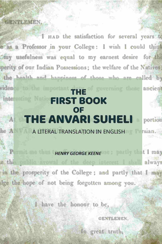 The First Book Of The Anvari Suheli: A Literal Translation In English - Gyan Books Grab2Buy Gyan Books Grab2Buy