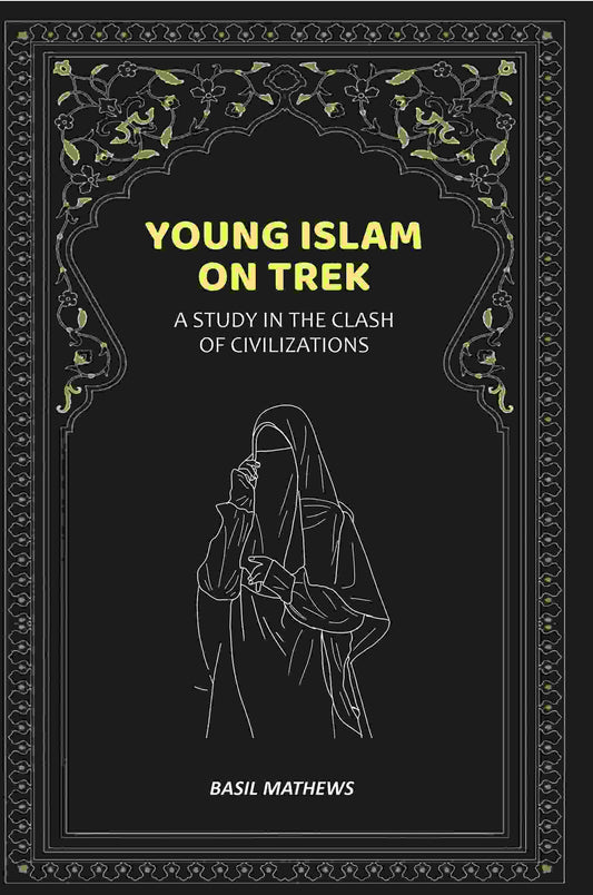 Young Islam on Trek: A Study in the Clash of Civilizations - Gyan Books Grab2Buy Gyan Books Grab2Buy