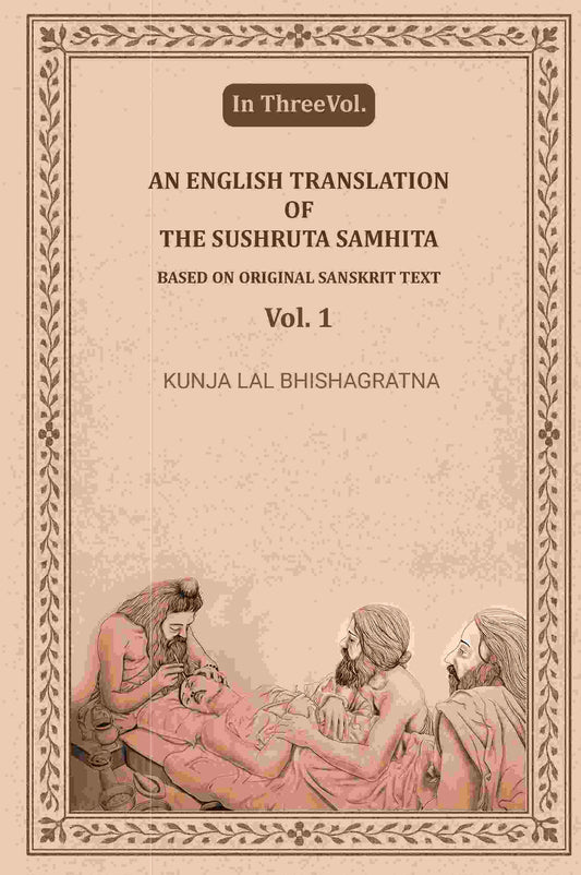 An English translation of the Sushruta samhita, based on original Sanskrit text (1st) - Gyan Books