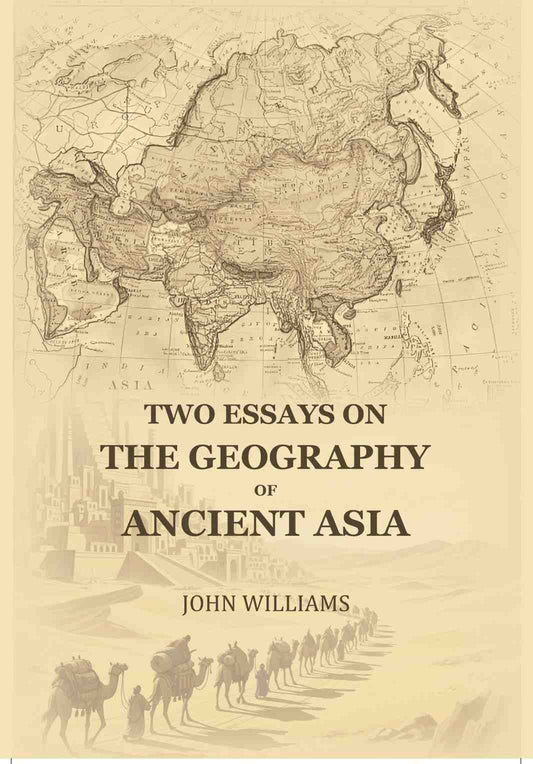 Two Essays On The Geography Of Ancient Asia - Gyan Books Grab2Buy Gyan Books Grab2Buy