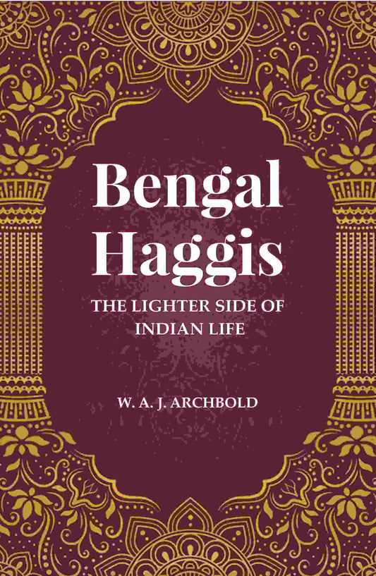 Bengal Haggis: The lighter Side of Indian life - Gyan Books