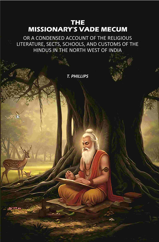 The Missionary's Vade Mecum: Or A Condensed Account of the Religious Literature, Sects, Schools, and Customs of the Hindus in the North West of India - Gyan Books Grab2Buy Gyan Books Grab2Buy