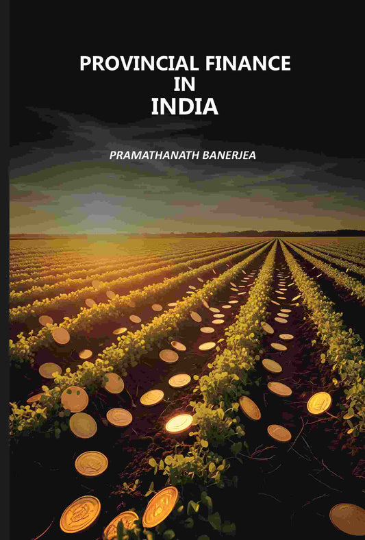 Provincial Finance In India - Gyan Books