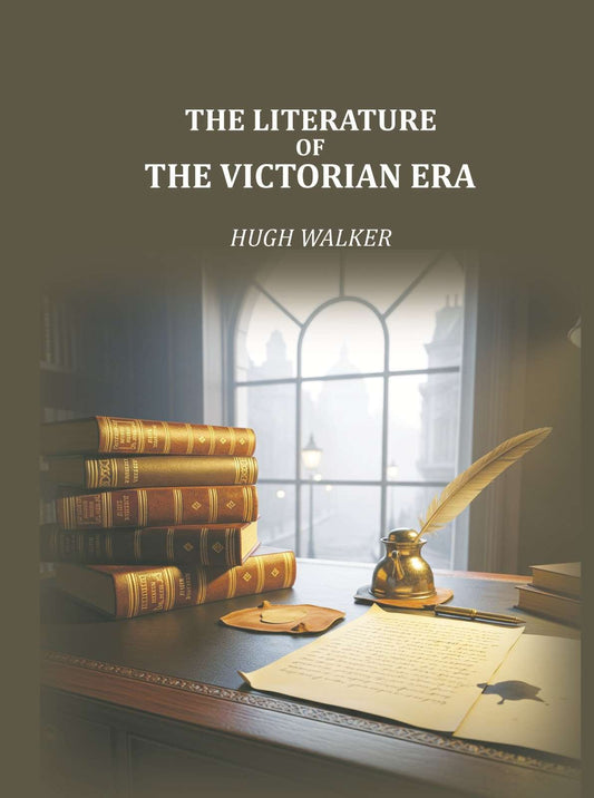 The Literature of the Victorian Era - Gyan Books Grab2Buy Gyan Books Grab2Buy