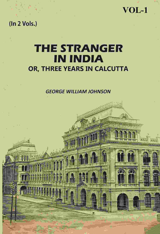 The Stranger In India: Or, Three Years In Calcutta (1st) - Gyan Books Grab2Buy Gyan Books Grab2Buy
