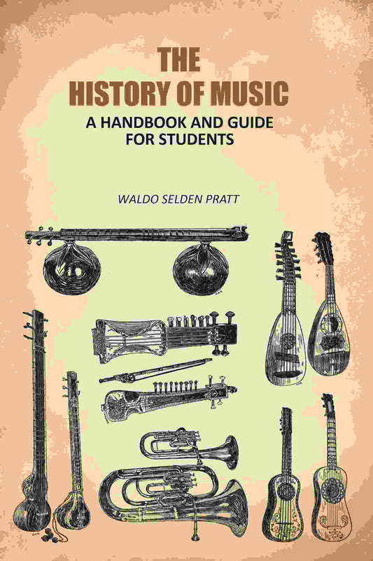 The History of Music: A Handbook and Guide For Students - Gyan Books Grab2Buy Gyan Books Grab2Buy