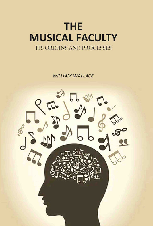 The Musical Faculty: Its Origins and Processes - Gyan Books Grab2Buy Gyan Books Grab2Buy