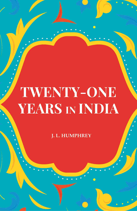 Twenty-One Years in India - Gyan Books Grab2Buy Gyan Books Grab2Buy
