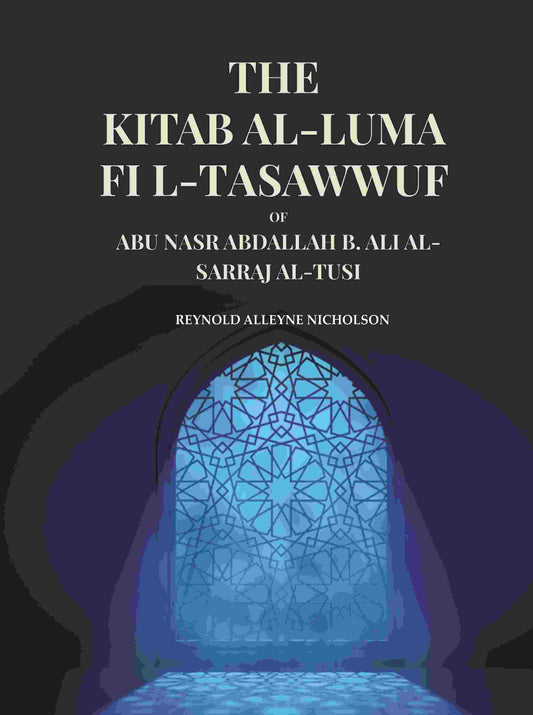 The Kitab Al-Luma Fi L-Tasawwuf: Of Abu Nasr Abdallah B. Ali Al-Sarraj Al-Tusi - Gyan Books Grab2Buy Gyan Books Grab2Buy