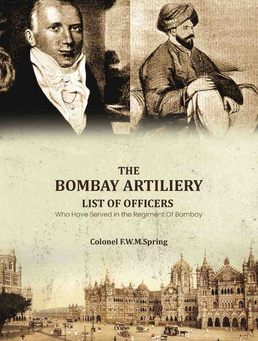The Bombay Artiliery List of Officers Who Have Served in the Regiment Of Bombay Artillery - Gyan Books Grab2Buy Gyan Books Grab2Buy