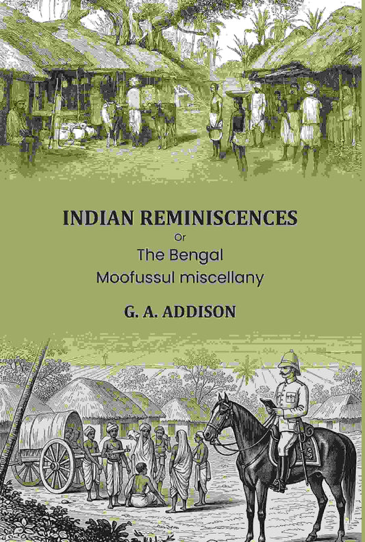 Indian reminiscences: Or, The Bengal Moofussul miscellany - Gyan Books
